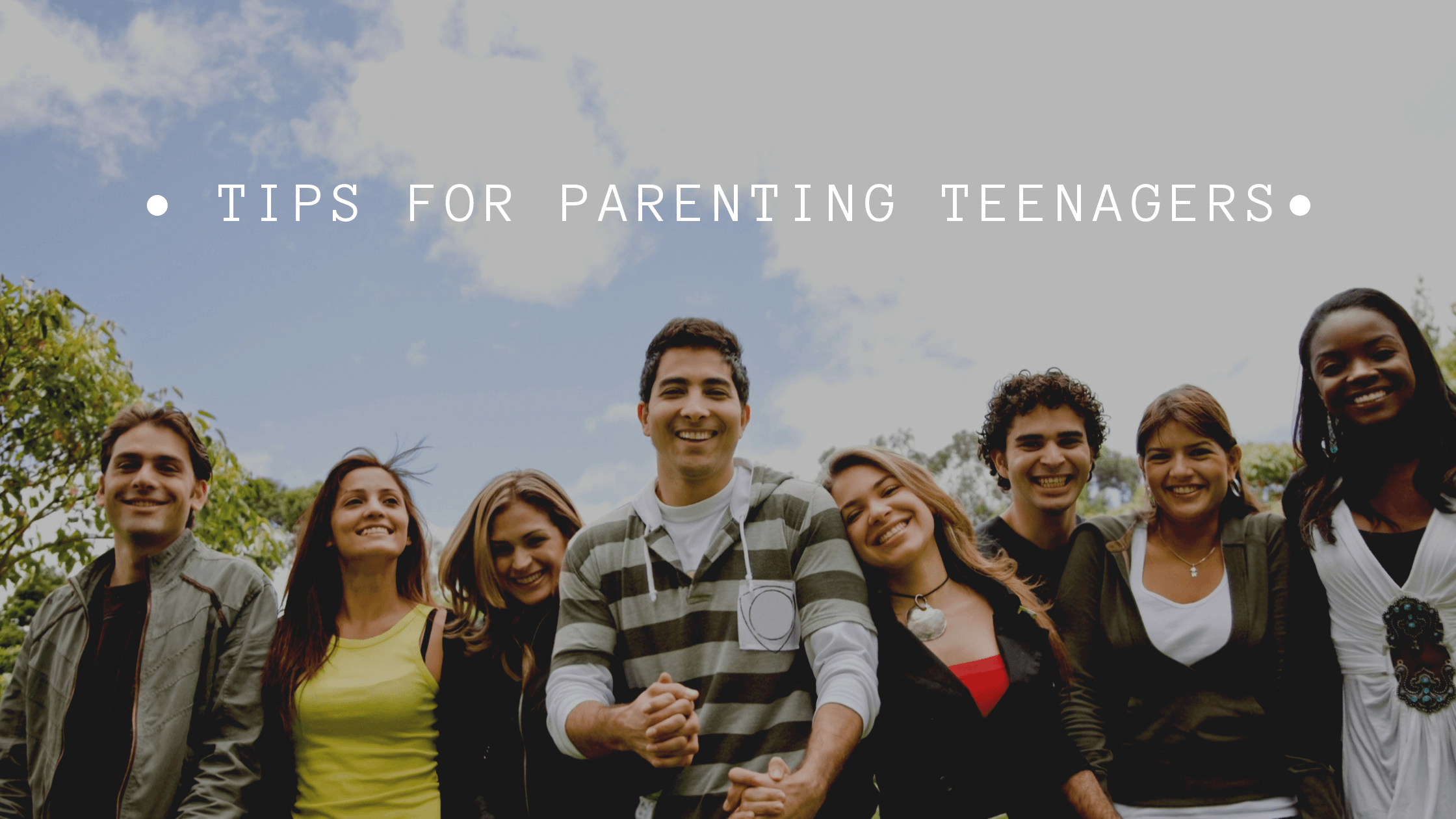 Group of teens-positive parenting strategies for the teenage years