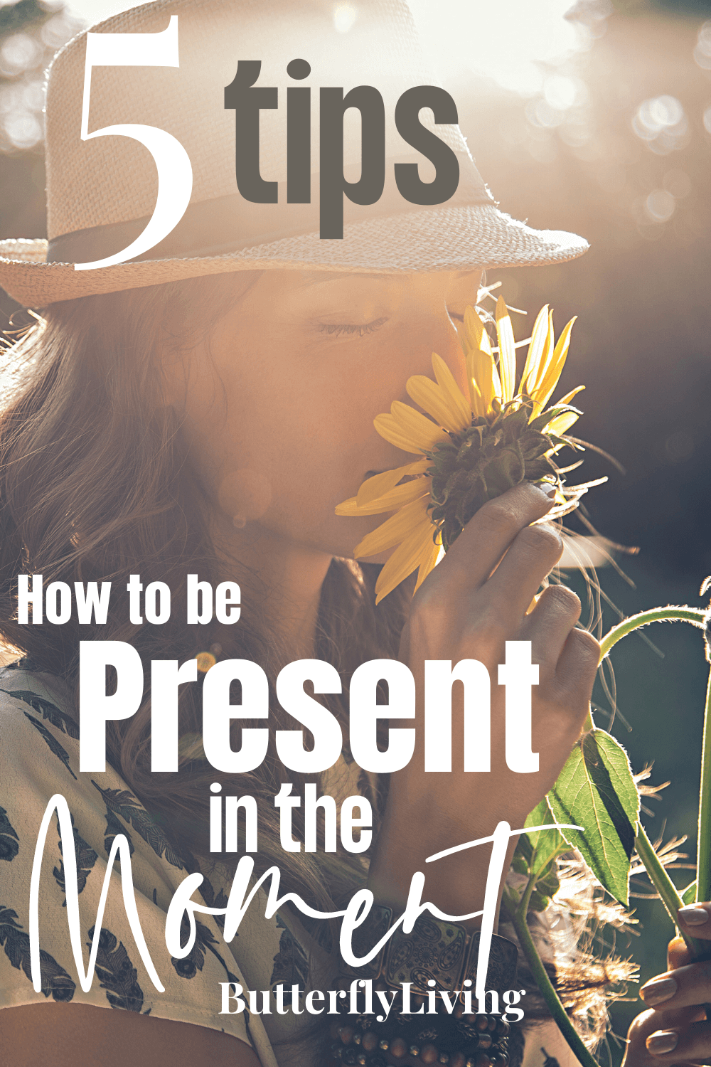 5 Helpful Tips on How to be Present in the Moment & Focus on Your ...